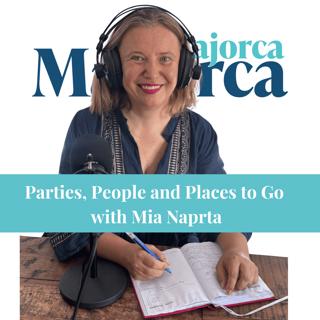 MALLORCA INSIDERS: Parties, people and places to go in Mallorca with Mia Naprta.