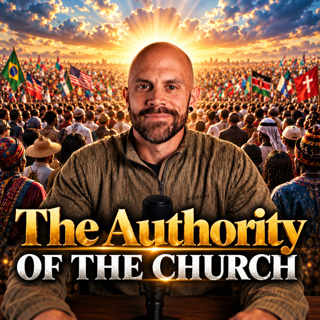 The Authority of the Church Ep. 20
