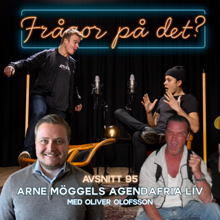 95. Arne Möggels agendafria liv