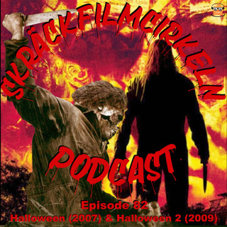 Episode 82 - Rob Zombies Halloween (2007) & Halloween 2 (2009)