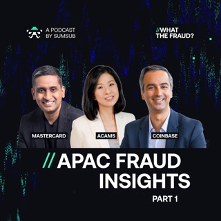 APAC Fraud Insights: Singapore WTF? Summit - Part 1