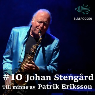 Blåspodden Avsnitt #10 - Johan Stengård
