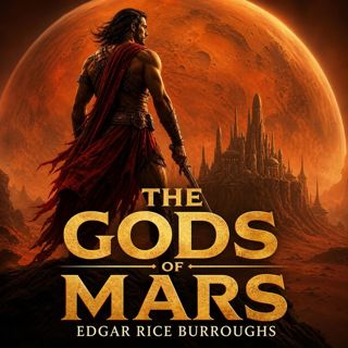 🟡 The Gods of Mars (Full Audiobook) | Edgar Rice Burroughs