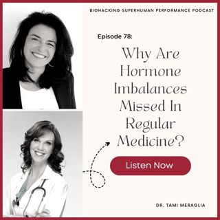 Episode #78: Why Are Hormone Imbalances Missed In Regular Medicine?