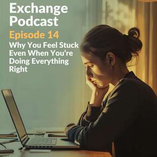 Why You Feel Stuck Even When You’re Doing Everything Right