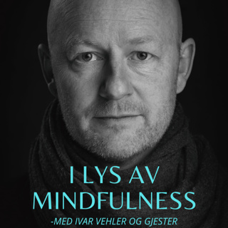 i-lys-av-mindfulness-med-ivar-vehler-og-gjester