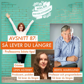 AVSNITT 87: SÅ LEVER DU LÄNGRE! Professorns bästa tips