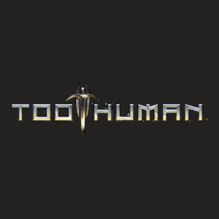 Journal Updated 54: Too Human