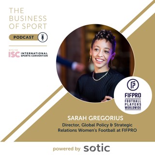 Careers In Sport Podcast - Sarah Gregorius - Director, Global Policy & Strategic Relations Women's Football - FIFPRO