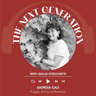 Ep. 2453 Giulia Stocchetti interviews Giorgia Calì from Poggio di Gavi in Piemonte | Next Generation