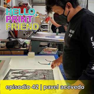 Episodio 42: Pavel Acevedo