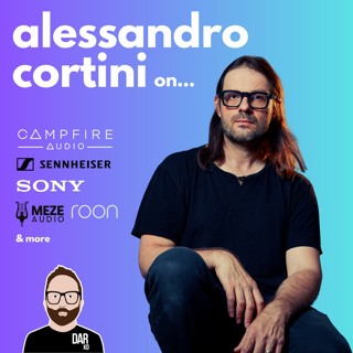 Campfire, Sennheiser, Sony, Roon & more w/ Alessandro Cortini
