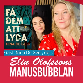 Manusbubblan gästas av Nina De Geer, del 2