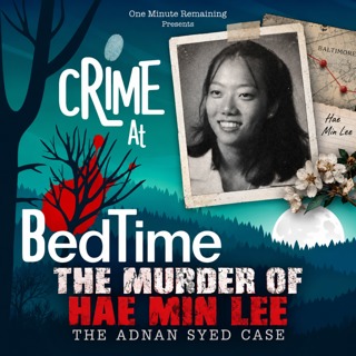 The Murder of Hae Min Lee: The Adnan Syed Case
