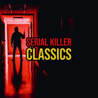 S6 Ep308: Episode 308: Serial Killer Classics