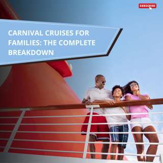 Carnival Cruises for Families: The Complete Breakdown