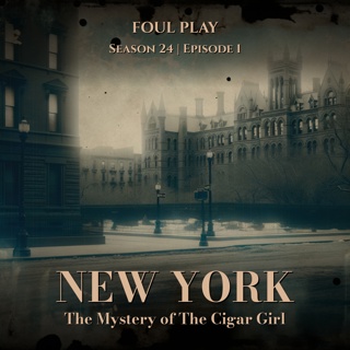 New York: The Mystery of The Cigar Girl