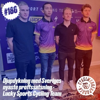 186. Sveriges nya proffssatsning - Oskar Ekman och Viktor Lychou från Lucky Sport Cycling