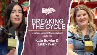 How to Break Generational Cycles in Motherhood with Libby Ward