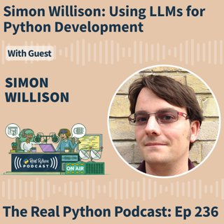 Simon Willison: Using LLMs for Python Development