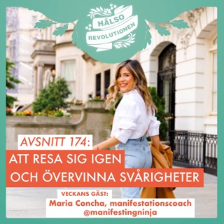 AVSNITT 174: ATT RESA SIG IGEN – OCH ÖVERVINNA TUFFA SVÅRIGHETER