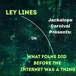 Ley Lines -or- "What Folks Did Before the Internet Was a Thing"