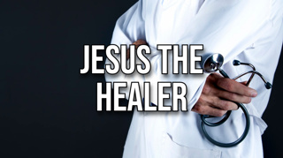 Jesus the Healer