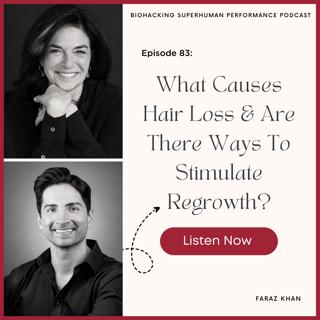 Episode #83: What Causes Hair Loss And How To Stimulate Regrowth