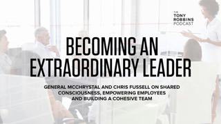 Lessons in Leadership from a 4-Star General | Tony Robbins Podcast 