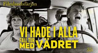 35 - Vi hade i alla fall tur med vädretavsnittet