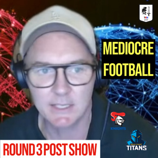 Newcastle Knights VS Titans NRL 2025 Round 3 Post Match Show