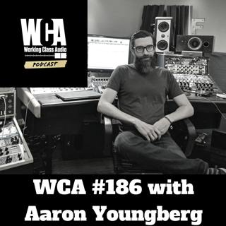 WCA #186 with Aaron Youngberg