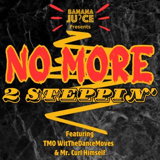 No More 2 Steppin