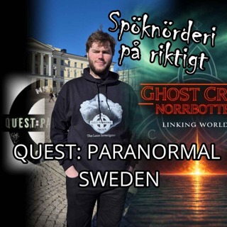 Spöknörderi med Quest Paranormal Sweden och Ghost Crew Norrbotten