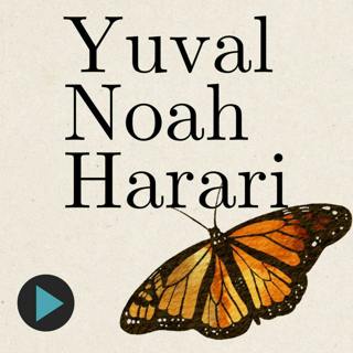 Yuval Noah Harari - Making Sense of a World in Crisis