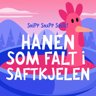 Hanen som falt i saftkjelen