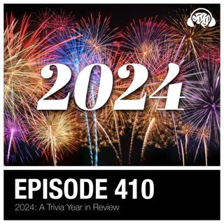 410: 2024: A Trivia Year in Review