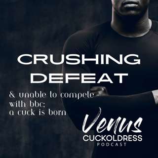 Crushing Defeat & Unable to Compete with BBC; A Cuck is Born