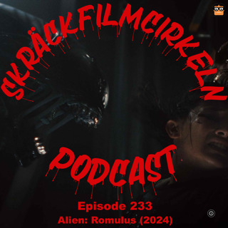 Episode 233 - Alien - Romulus (2024)