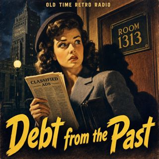 Dark Fantasy - "Debt from the Past" (Old Time Radio, 1942)