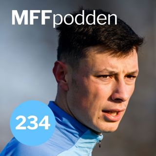 234: Varför är det så tyst kring Malmö FF?