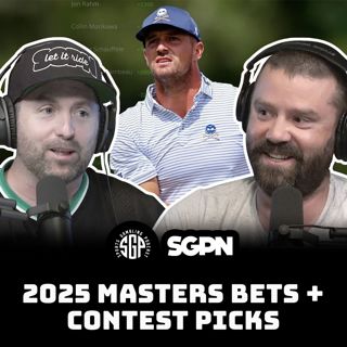 2025 Masters Bets (Ep. 2244)