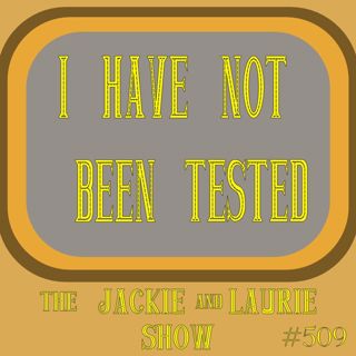 I Have Not Been Tested (#509)