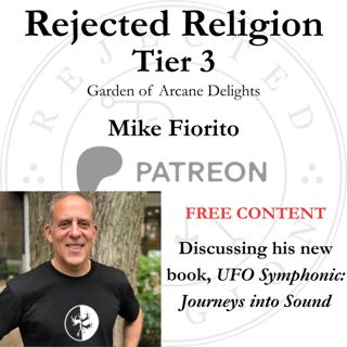 RR Patreon Tier 3 Garden of Arcane Delights | Free Content Mike Fiorito - UFO Symphonic: Journeys into Sound