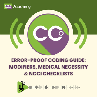 Error-Proof Coding Guide: Modifiers, Medical Necessity & NCCI Checklists