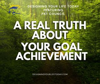 A Real Truth About Your Goal Achievement