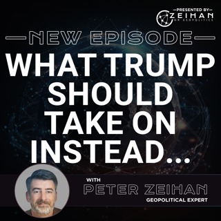 What Trump Should Take on Instead... || Peter Zeihan