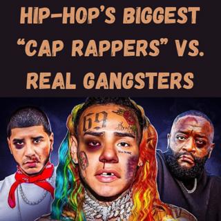S17 Ep8: Hip-Hop’s Biggest “Cap Rappers” vs. Real Gangsters😳