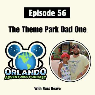 Episode 56 - The Theme Park Dad One