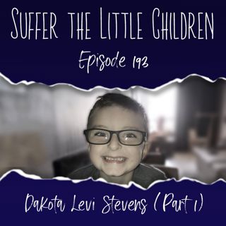 Episode 193: Dakota Levi Stevens (Part 1)